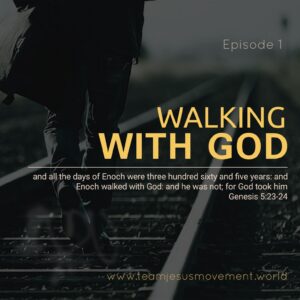 Read more about the article Walking with God (Episode 1)